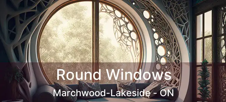  Round Windows Marchwood-Lakeside - ON