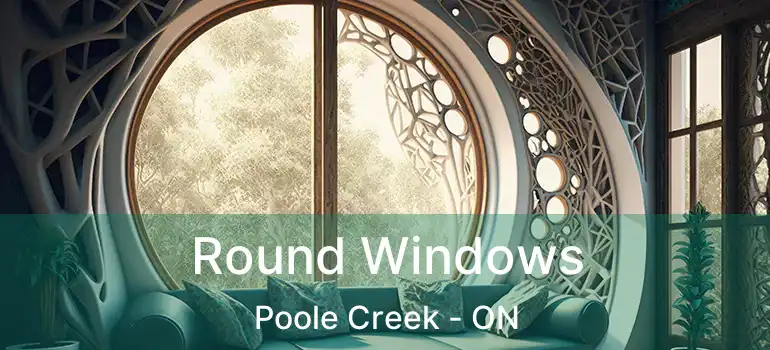  Round Windows Poole Creek - ON