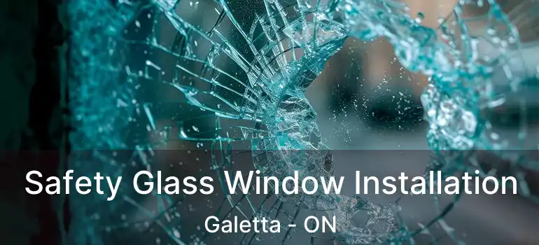  Safety Glass Window Installation Galetta - ON