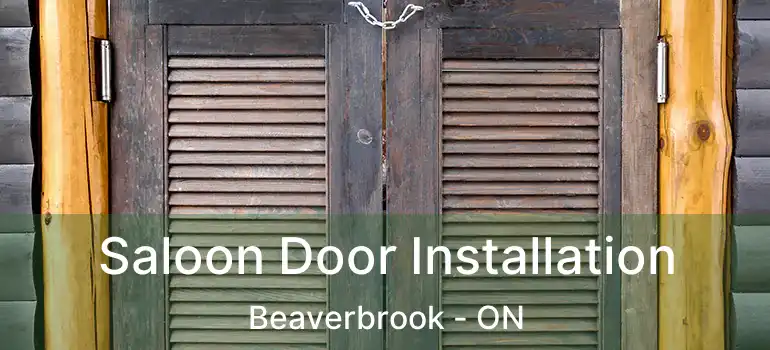  Saloon Door Installation Beaverbrook - ON