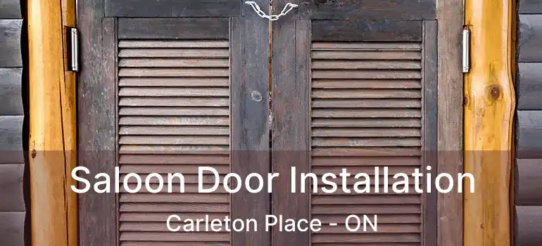 Saloon Door Installation Carleton Place - ON
