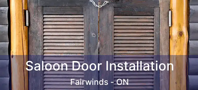 Saloon Door Installation Fairwinds - ON