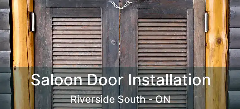  Saloon Door Installation Riverside South - ON