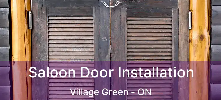  Saloon Door Installation Village Green - ON