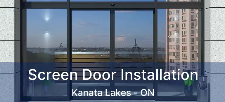  Screen Door Installation Kanata Lakes - ON
