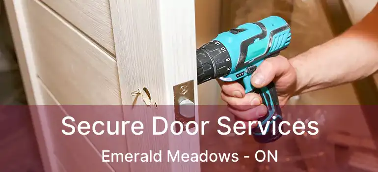  Secure Door Services Emerald Meadows - ON