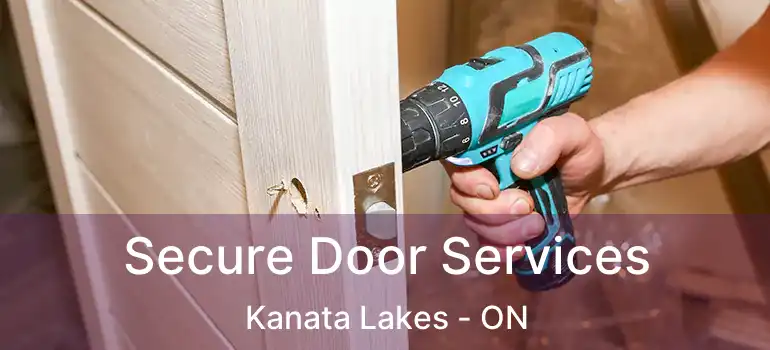  Secure Door Services Kanata Lakes - ON