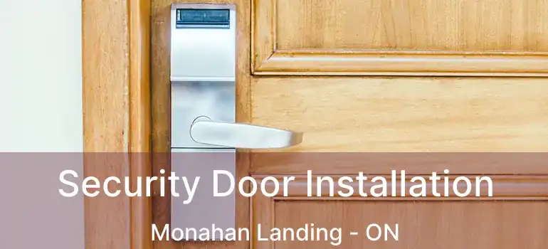  Security Door Installation Monahan Landing - ON