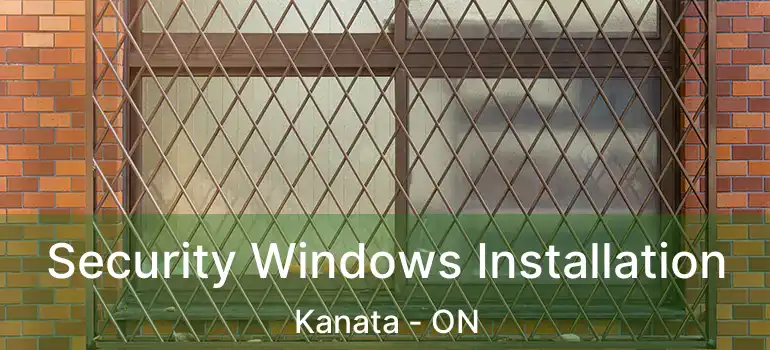  Security Windows Installation Kanata - ON