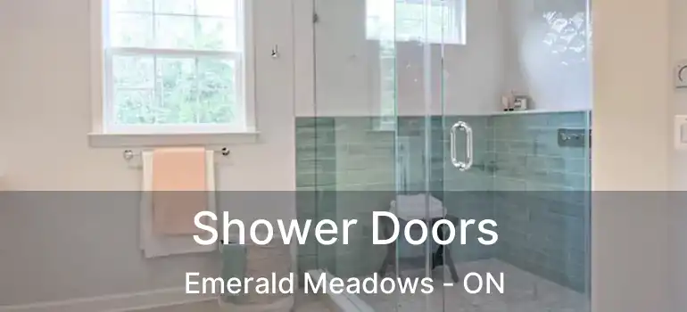  Shower Doors Emerald Meadows - ON