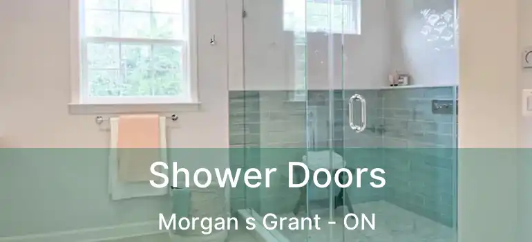  Shower Doors Morgan s Grant - ON