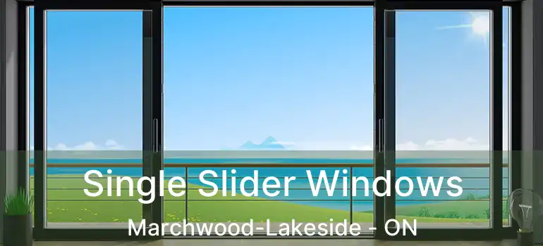  Single Slider Windows Marchwood-Lakeside - ON