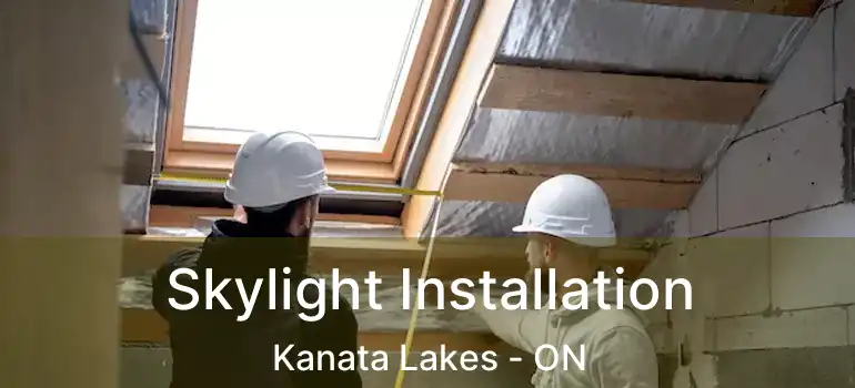  Skylight Installation Kanata Lakes - ON