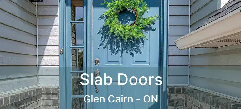  Slab Doors Glen Cairn - ON