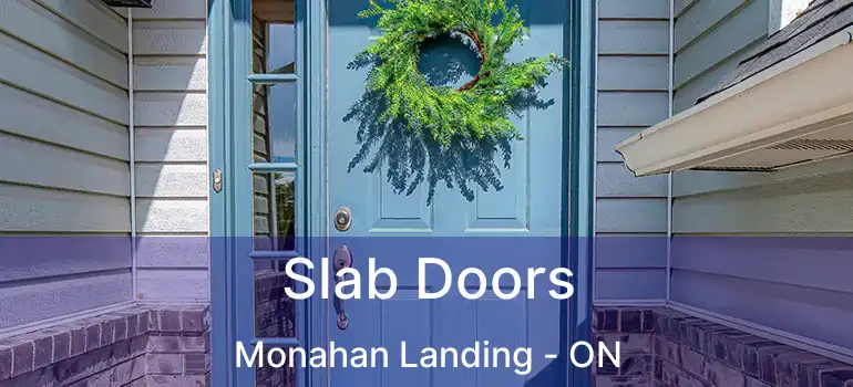  Slab Doors Monahan Landing - ON