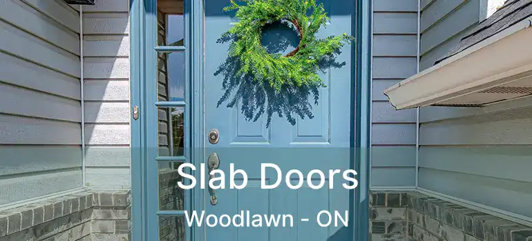 Slab Doors Woodlawn - ON