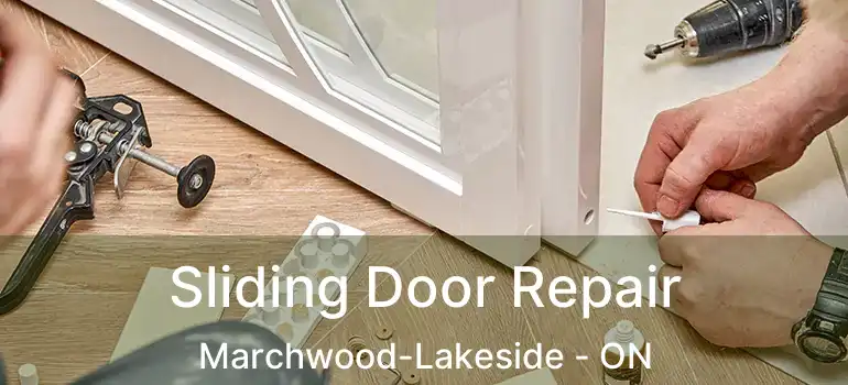  Sliding Door Repair Marchwood-Lakeside - ON