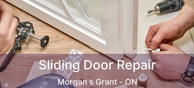  Sliding Door Repair Morgan s Grant - ON