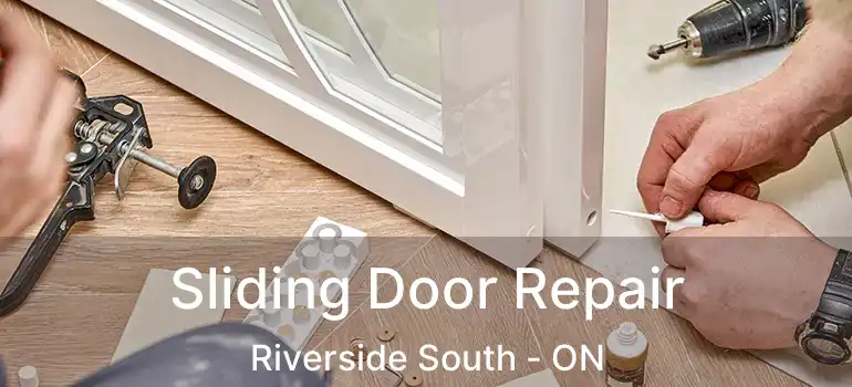 Sliding Door Repair Riverside South - ON