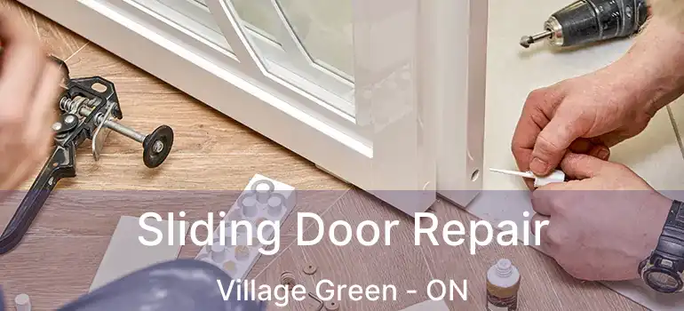  Sliding Door Repair Village Green - ON
