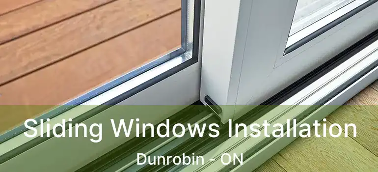  Sliding Windows Installation Dunrobin - ON