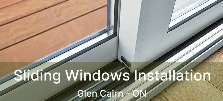  Sliding Windows Installation Glen Cairn - ON