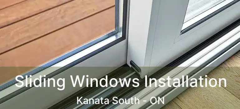  Sliding Windows Installation Kanata South - ON