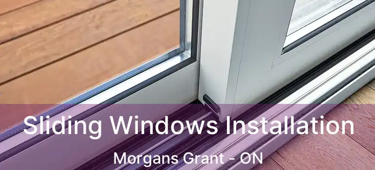  Sliding Windows Installation Morgans Grant - ON