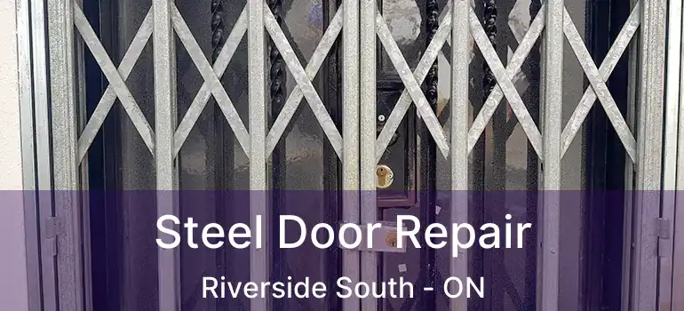  Steel Door Repair Riverside South - ON