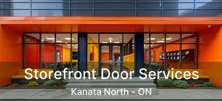  Storefront Door Services Kanata North - ON