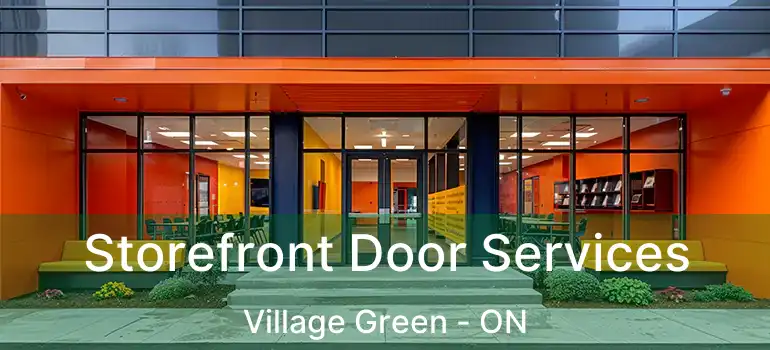  Storefront Door Services Village Green - ON