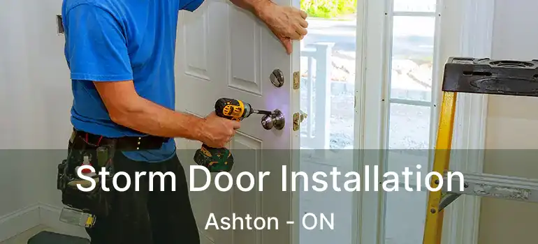  Storm Door Installation Ashton - ON