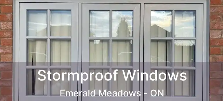  Stormproof Windows Emerald Meadows - ON