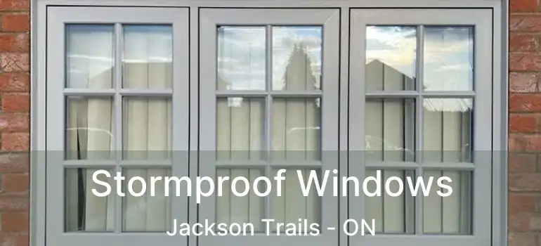  Stormproof Windows Jackson Trails - ON