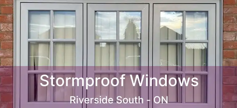  Stormproof Windows Riverside South - ON