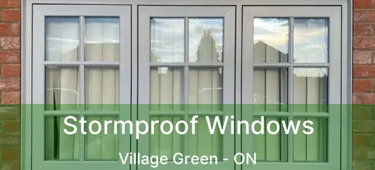  Stormproof Windows Village Green - ON