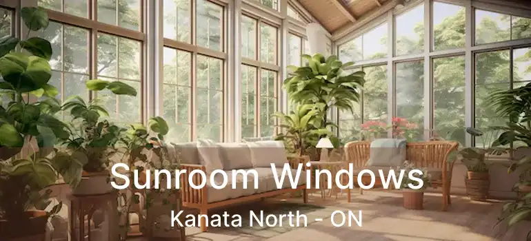  Sunroom Windows Kanata North - ON