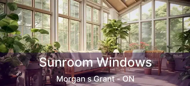  Sunroom Windows Morgan s Grant - ON