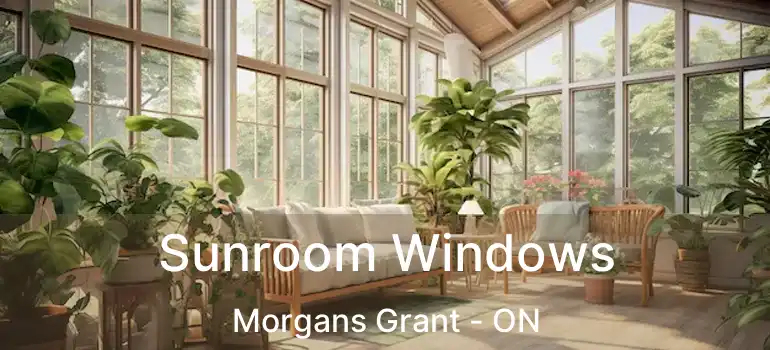  Sunroom Windows Morgans Grant - ON