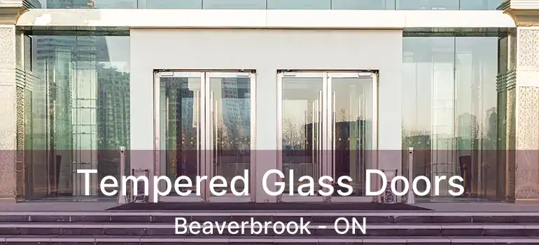  Tempered Glass Doors Beaverbrook - ON
