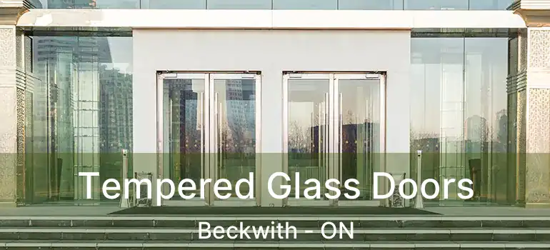  Tempered Glass Doors Beckwith - ON