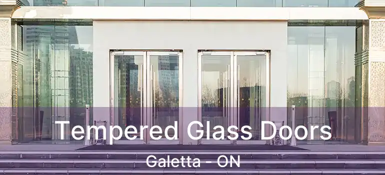  Tempered Glass Doors Galetta - ON