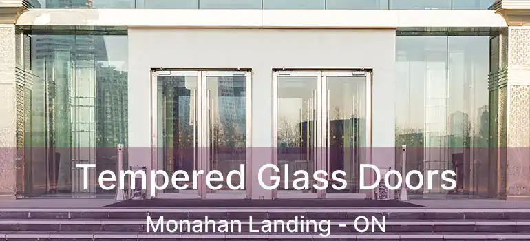  Tempered Glass Doors Monahan Landing - ON