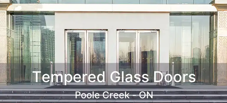  Tempered Glass Doors Poole Creek - ON