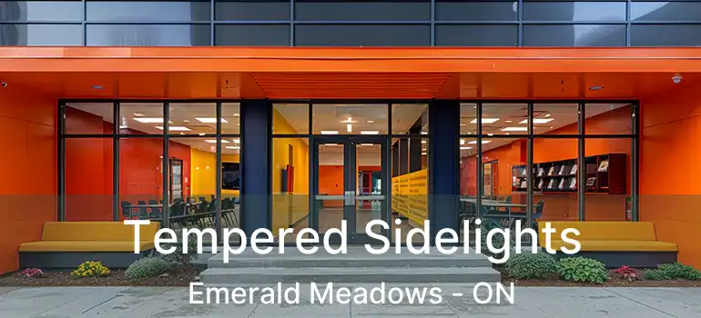 Tempered Sidelights Emerald Meadows - ON