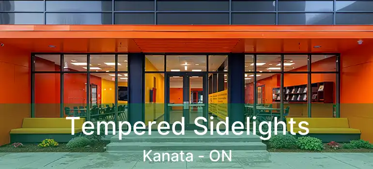  Tempered Sidelights Kanata - ON