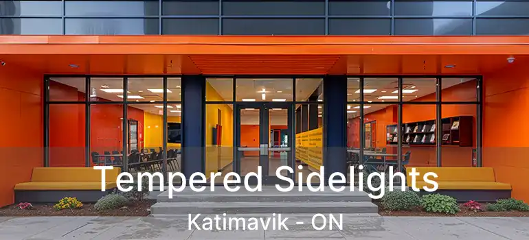  Tempered Sidelights Katimavik - ON