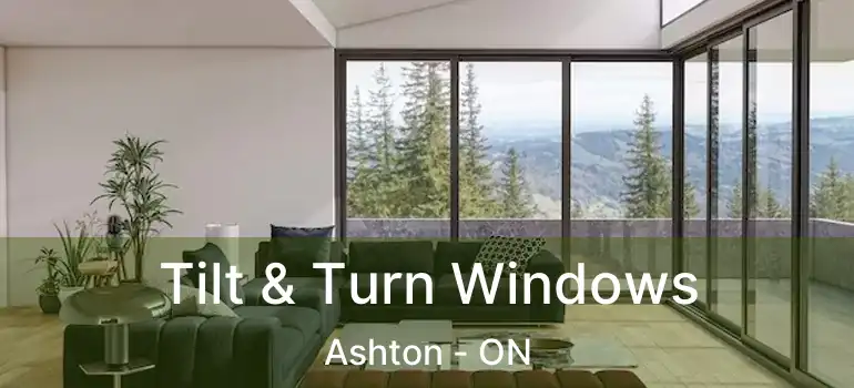  Tilt & Turn Windows Ashton - ON