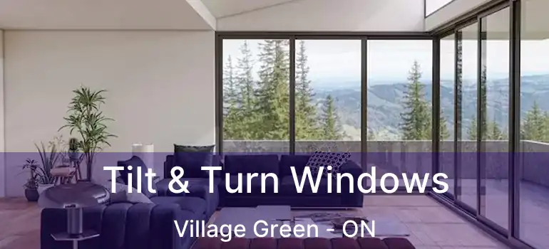  Tilt & Turn Windows Village Green - ON