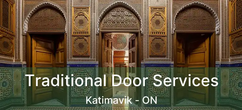  Traditional Door Services Katimavik - ON